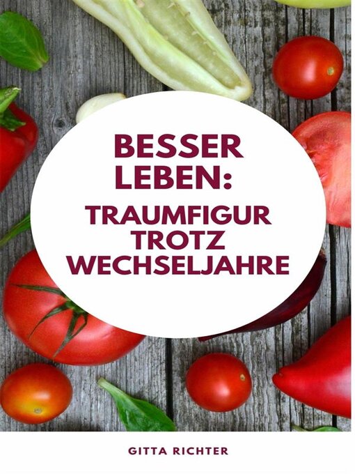 Title details for Besser leben--Traumfigur trotz Wechseljahre by Gitta Richter - Available